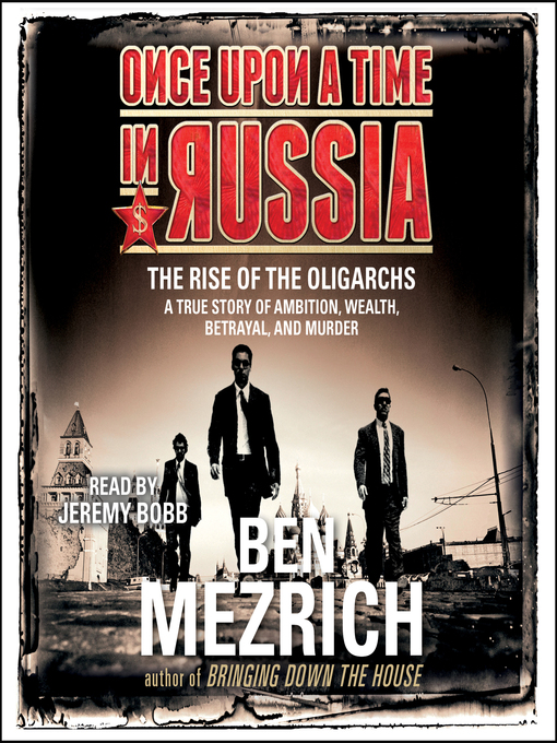 Title details for Once Upon a Time in Russia by Ben Mezrich - Available
